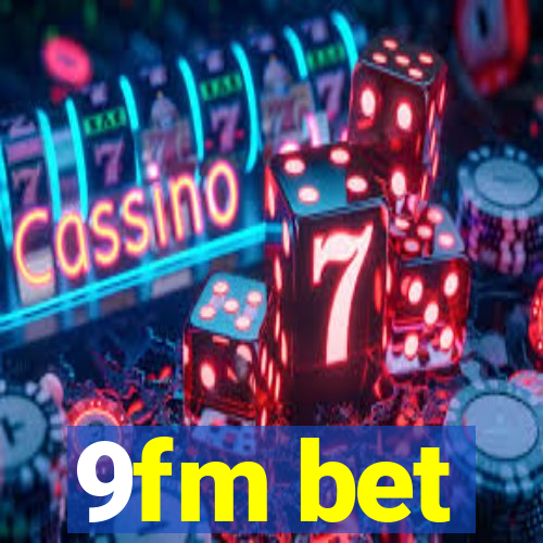 9fm bet